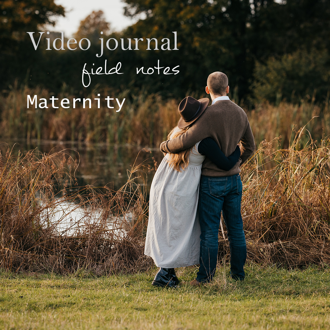 Field Notes Behind the scenes from Maternity session